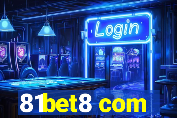 81bet8 com